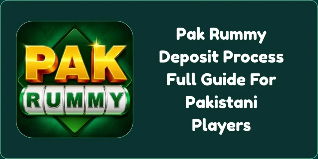 Pak Rummy Deposit Process